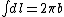 \int dl = 2 \pi b